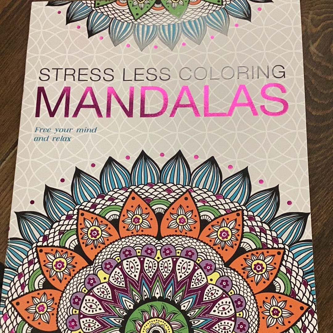 Stress Less Coloring Mandalas